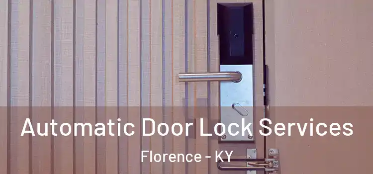 Automatic Door Lock Services Florence - KY
