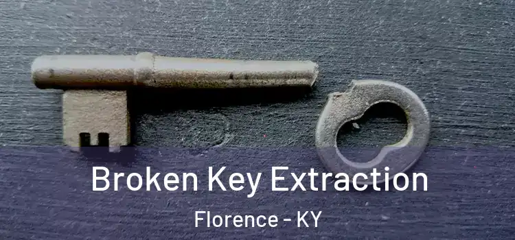 Broken Key Extraction Florence - KY