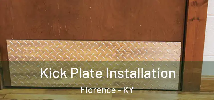 Kick Plate Installation Florence - KY